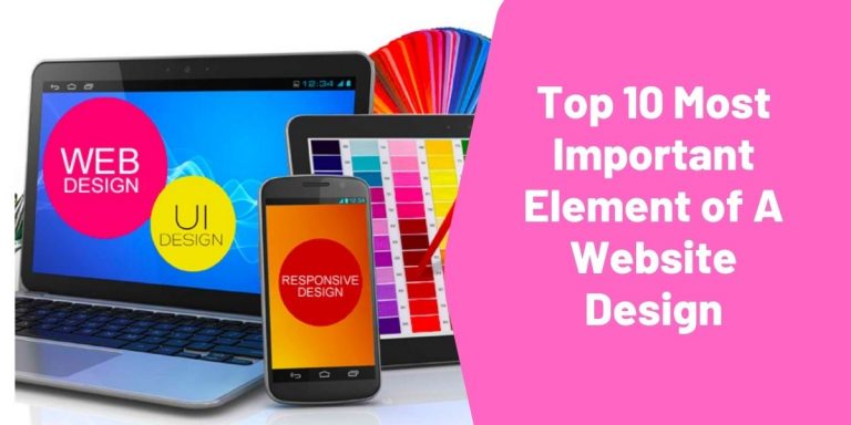 Top 10 Most Important Element of A Website Design