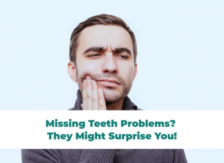 Missing Teeth Problems? They Might Surprise You!
