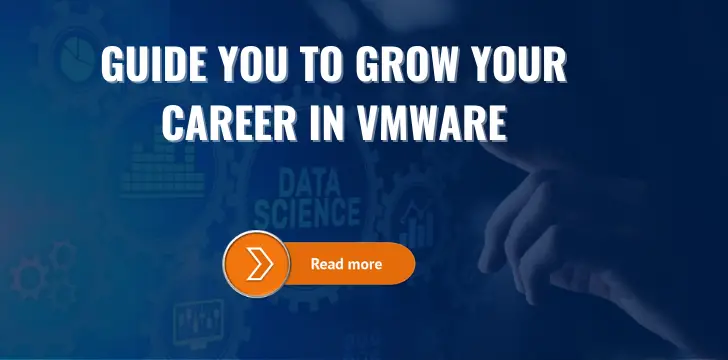 Guide You to Grow Your Career in VMware