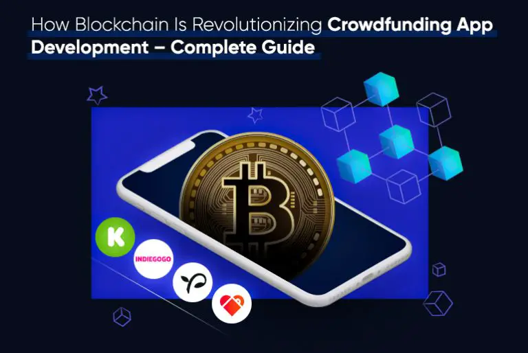 How Blockchain Is Revolutionizing Crowdfunding App Development – Complete Guide