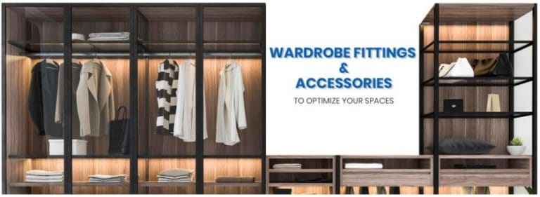 Wardrobe Fittings & Accessories To Optimize Your Spaces