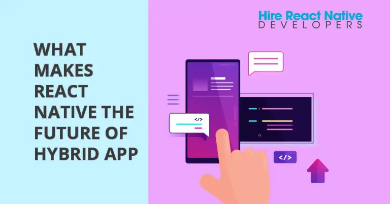 What Makes React Native the Future of Hybrid App Development?