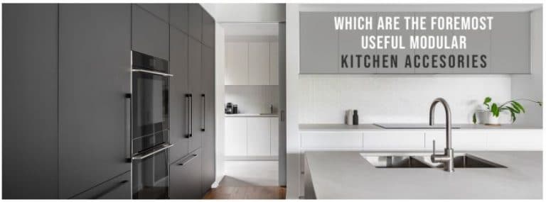 Which are the foremost Useful Modular Kitchen Accessories for You?