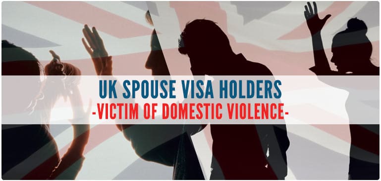 Know the Options for UK Spouse Visa holders who are victims of Domestic Violence