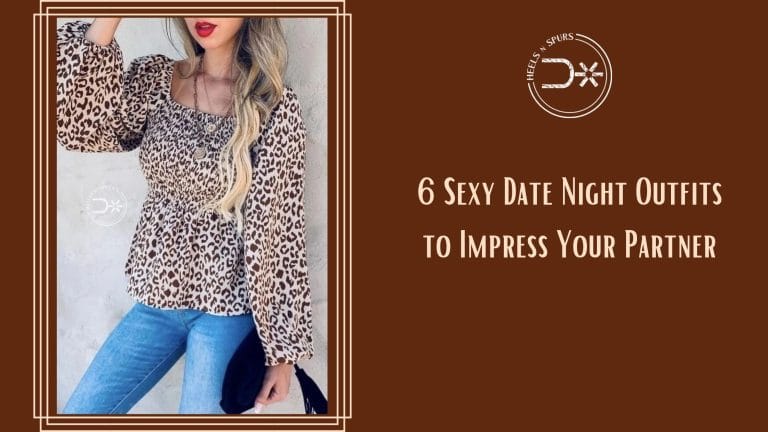 6 Sexy Date Night Outfits to Impress Your Partner