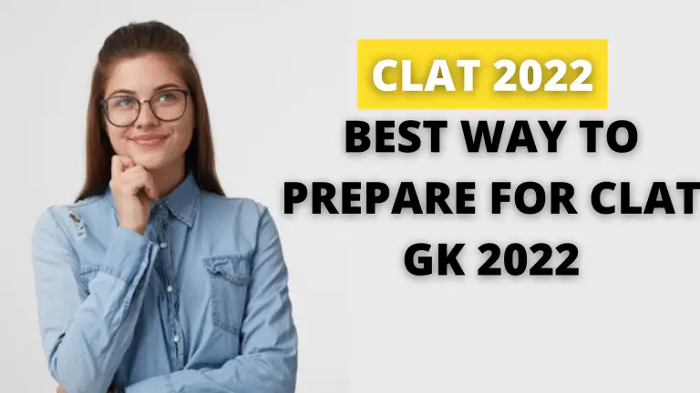 BEST WAY TO PREPARE FOR CLAT GK 2022