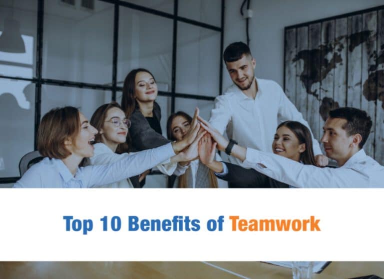 Top 10 Benefits of Teamwork You Should Know