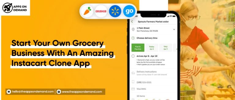 Start Your Own Grocery Business With An Amazing Instacart Clone App