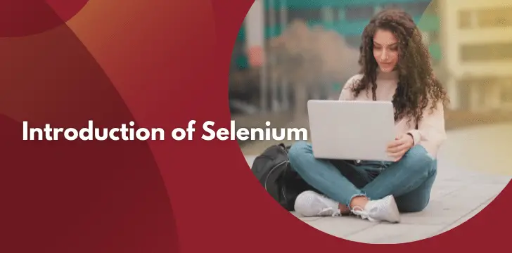 Introduction of Selenium