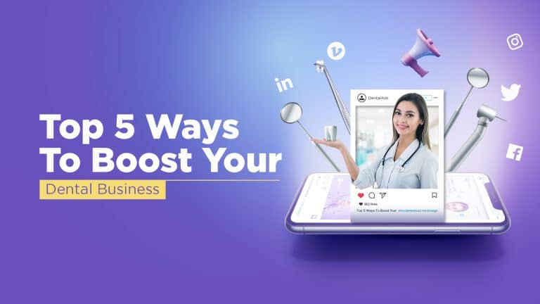 Top 5 Ways To Boost Your Dental Business