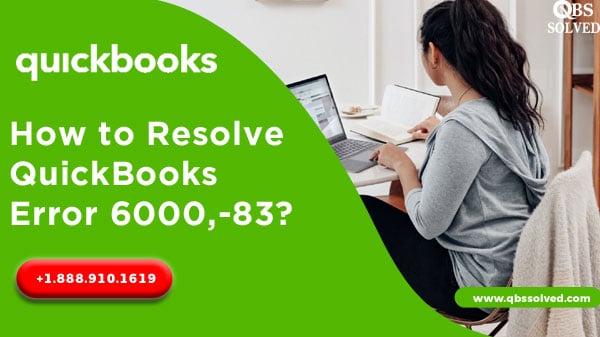 QuickBooks Error 6000, -83 – How to Fix, Resolve