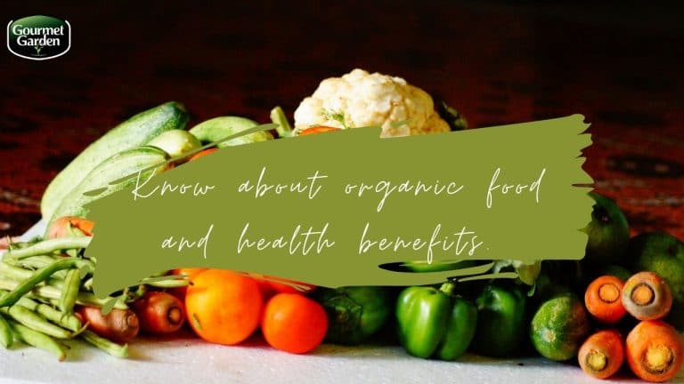 Know about organic food and health benefits