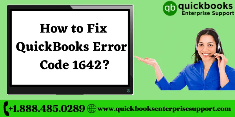 How to Fix QuickBooks Error Code 1642?