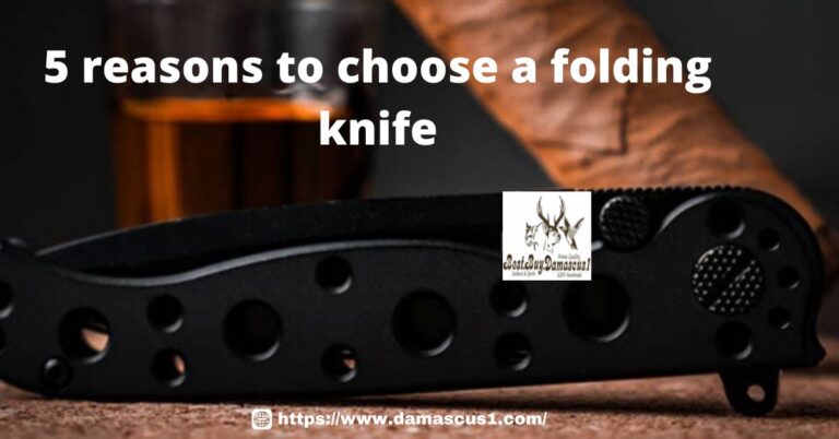 5 reasons to choose a folding knife