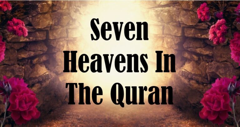 Seven Levels of Heaven Or Jannah: Names And Meaning