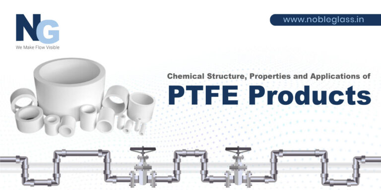 Chemical Structure, Properties and Applications of PTFE Products