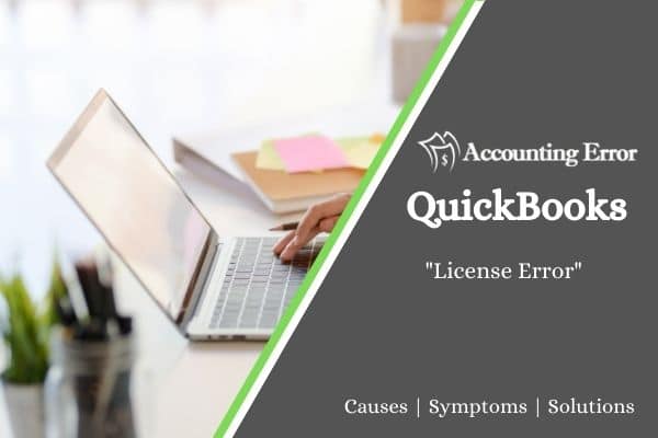 Common QuickBooks License Error: How to Fix it?