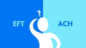 EFT vs ACH – The Difference Between These Two Payment Methods