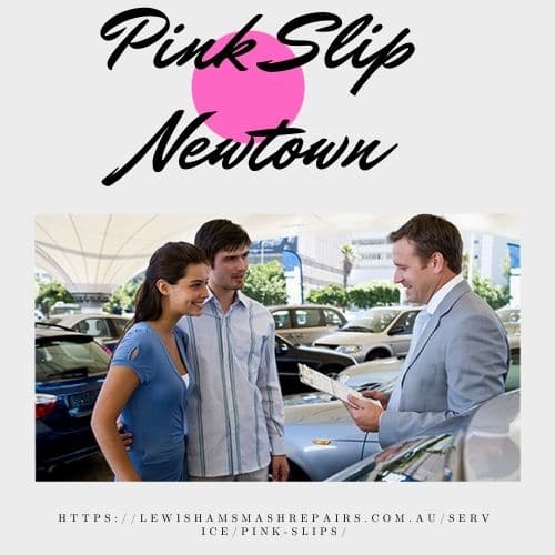 Everything You Should Know About Pink Slip Newtown