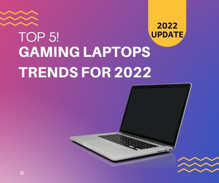 Top 5 Gaming Laptops Trends For 2022 TheOmniBuzz