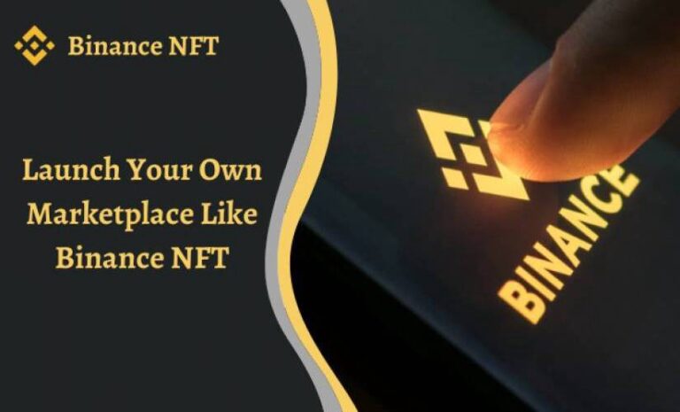 How to Build your Binance NFT Marketplace Clone?