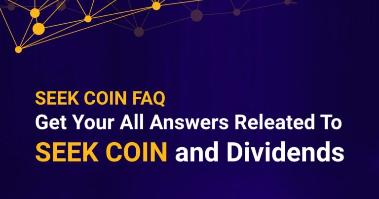 SEEK COIN FAQ (Get All Your Answers Related to the SEEK COIN and Dividen)