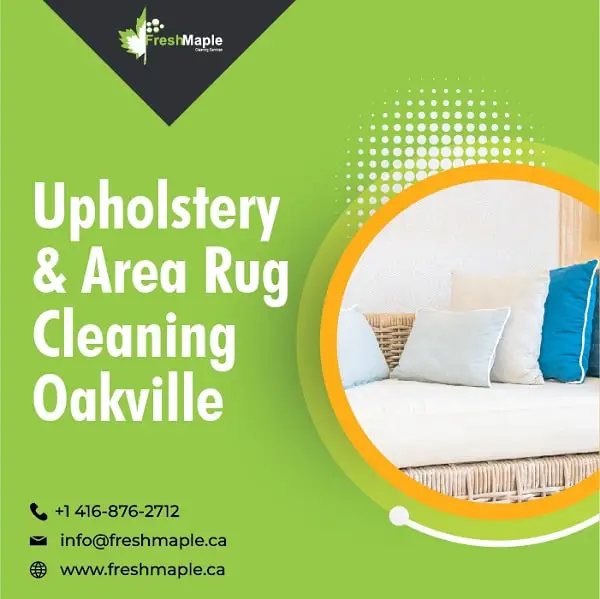 Upholstery & Area Rug Cleaning Oakville Services are Available in your Area