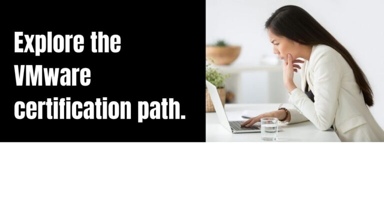 Explore the VMware Certification Path.