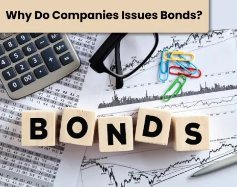 Why Do Companies Issues Bonds