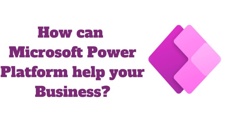 How can Microsoft Power Platform help your Business?
