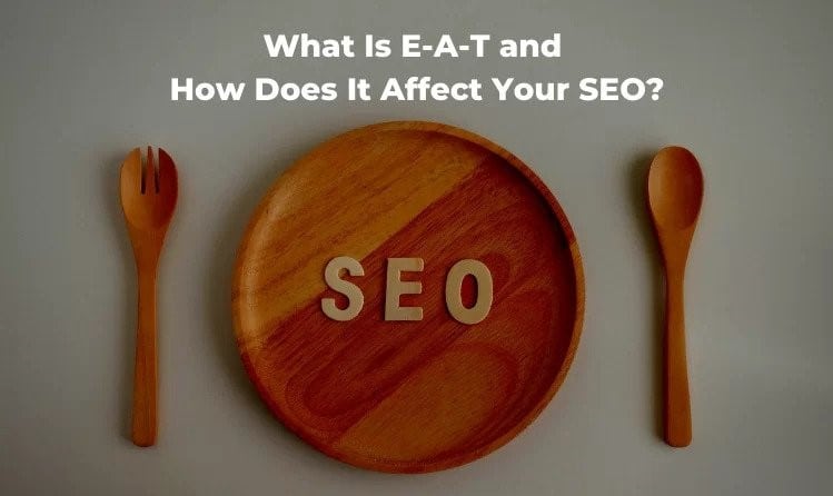 What is E-A-T Factor and Why its Important in SEO?