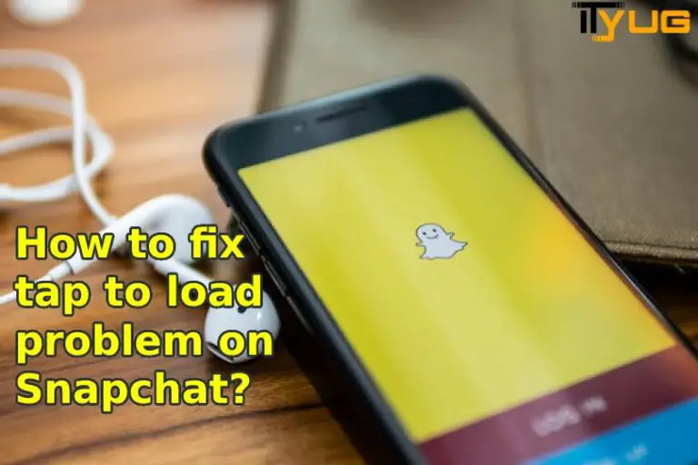 How to fix tap to load problem on Snapchat?