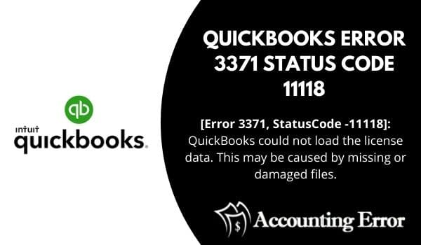 How to Troubleshoot QuickBooks Error 3371 Status Code 11118?