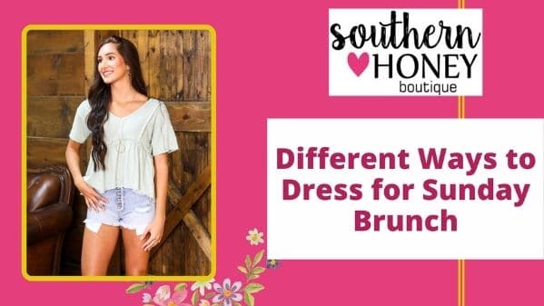 Different Ways to Dress for Sunday Brunch