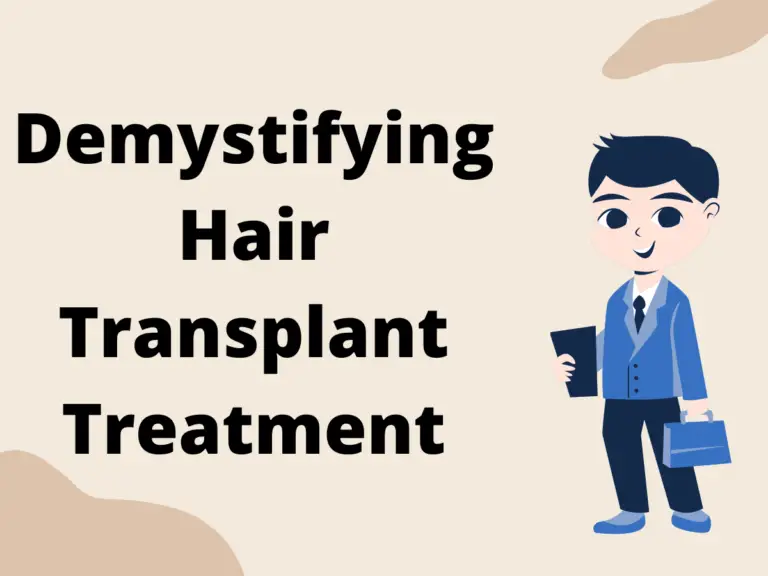 Demystifying Hair Transplant Treatment