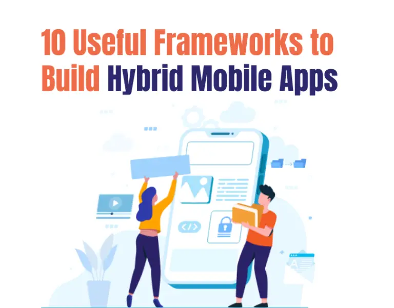 10 Useful Frameworks to Build Hybrid Mobile Apps