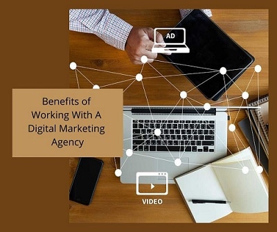 Benefits of Working With A Digital Marketing Agency