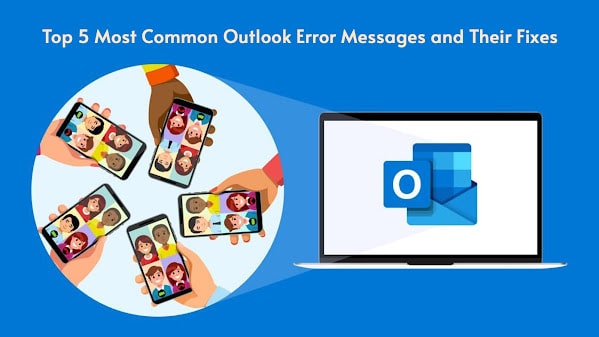 Common 5 Outlook Error Messages and Their Fixes