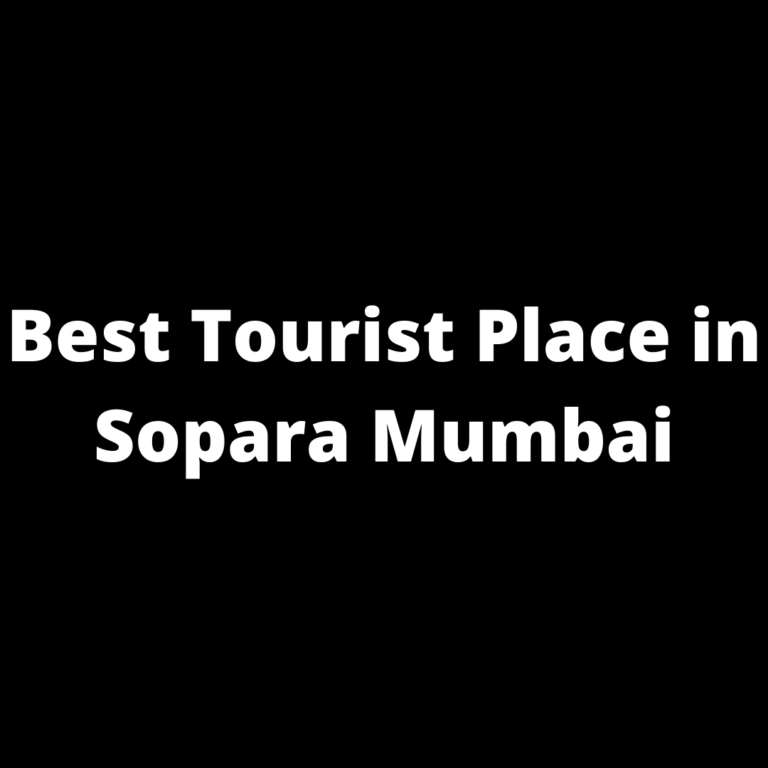 Best Tourist Place in Sopara Mumbai