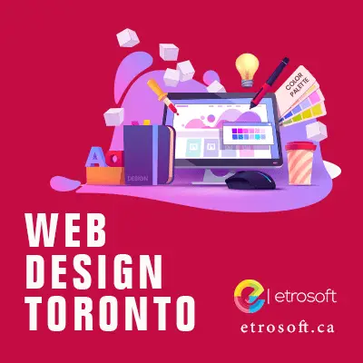 Considerations When Choosing The Perfect Web Design Company In Toronto To Support Your Business 