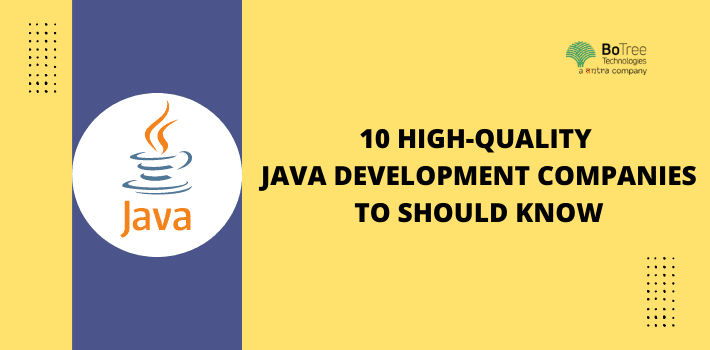 10 High-quality Java Development Companies to Should Know in 2022