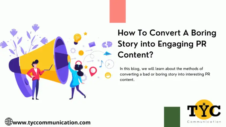 How To Convert A Boring Story into Engaging PR Content