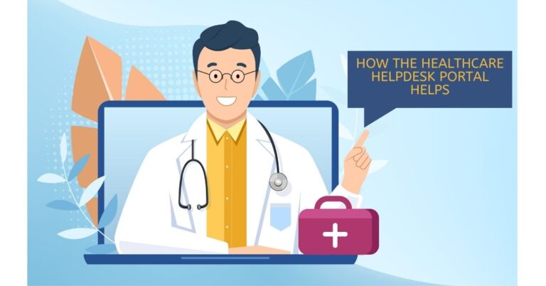 5 Ways a Healthcare Help Desk Portal Helps the Healthcare Services