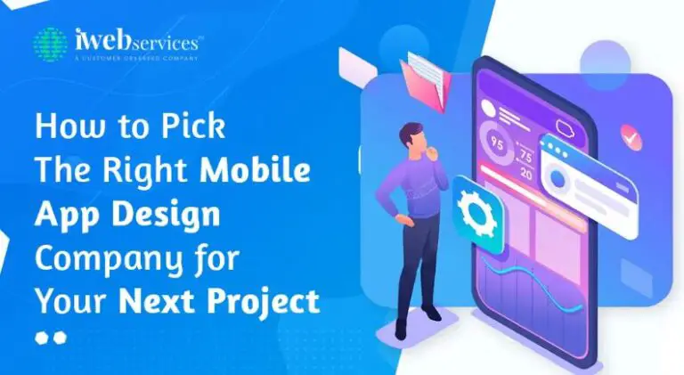 How to Pick the Right Mobile App Design Company for Your Next Project