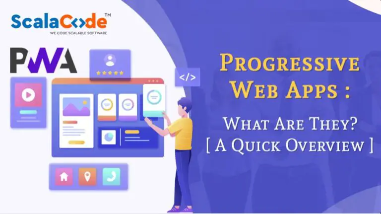 Progressive Web Apps: What Are They? [A Quick Overview]