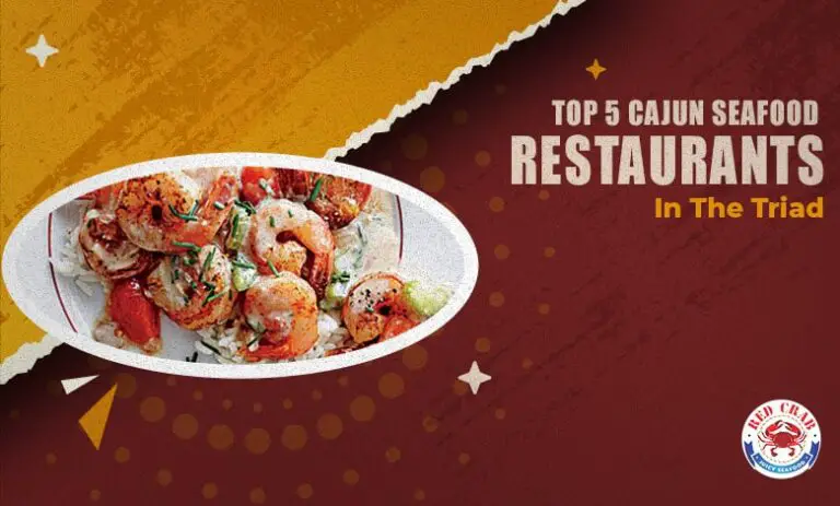 Top 5 Cajun Seafood Restaurants in the Triad