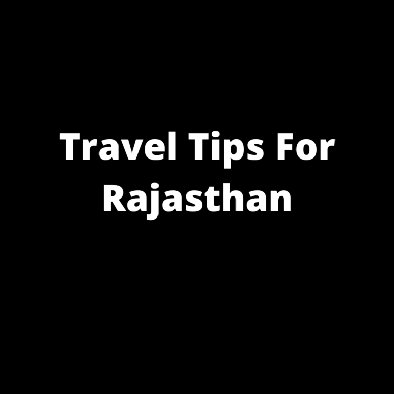 Travel Tips For Rajasthan