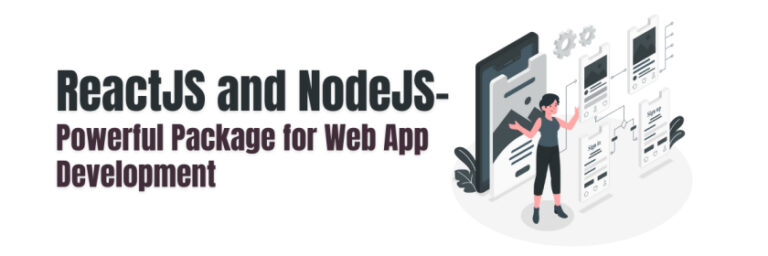 ReactJS and NodeJS – Powerful Package for Web App Development