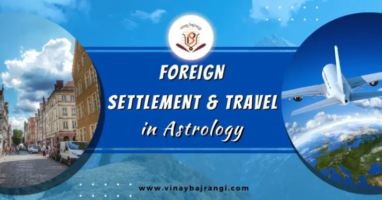 Foreign Settlement and Travel in Astrology