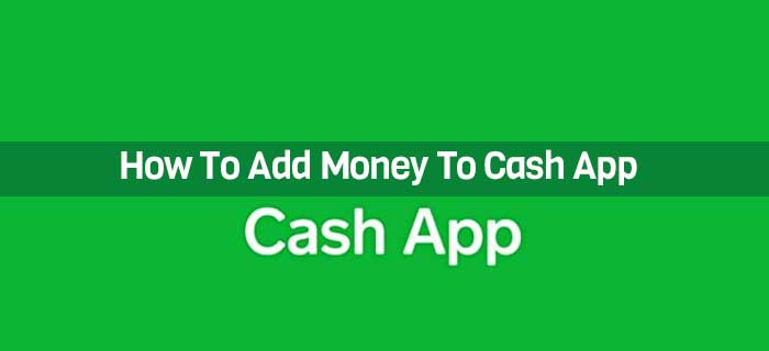 Do you want to Know How to Add Cash in Cash App